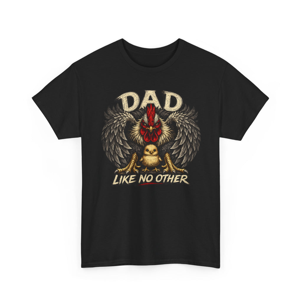 Dad Like No Other T-Shirt — Proud Dad rooster Graphic Tee