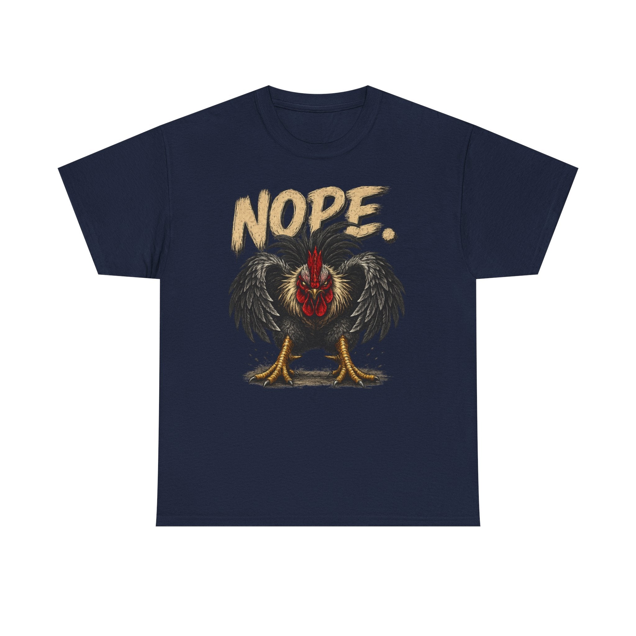 Nope Rooster T-Shirt — Funny Chicken Graphic Tee