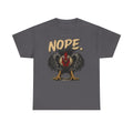 Nope Rooster T-Shirt — Funny Chicken Graphic Tee