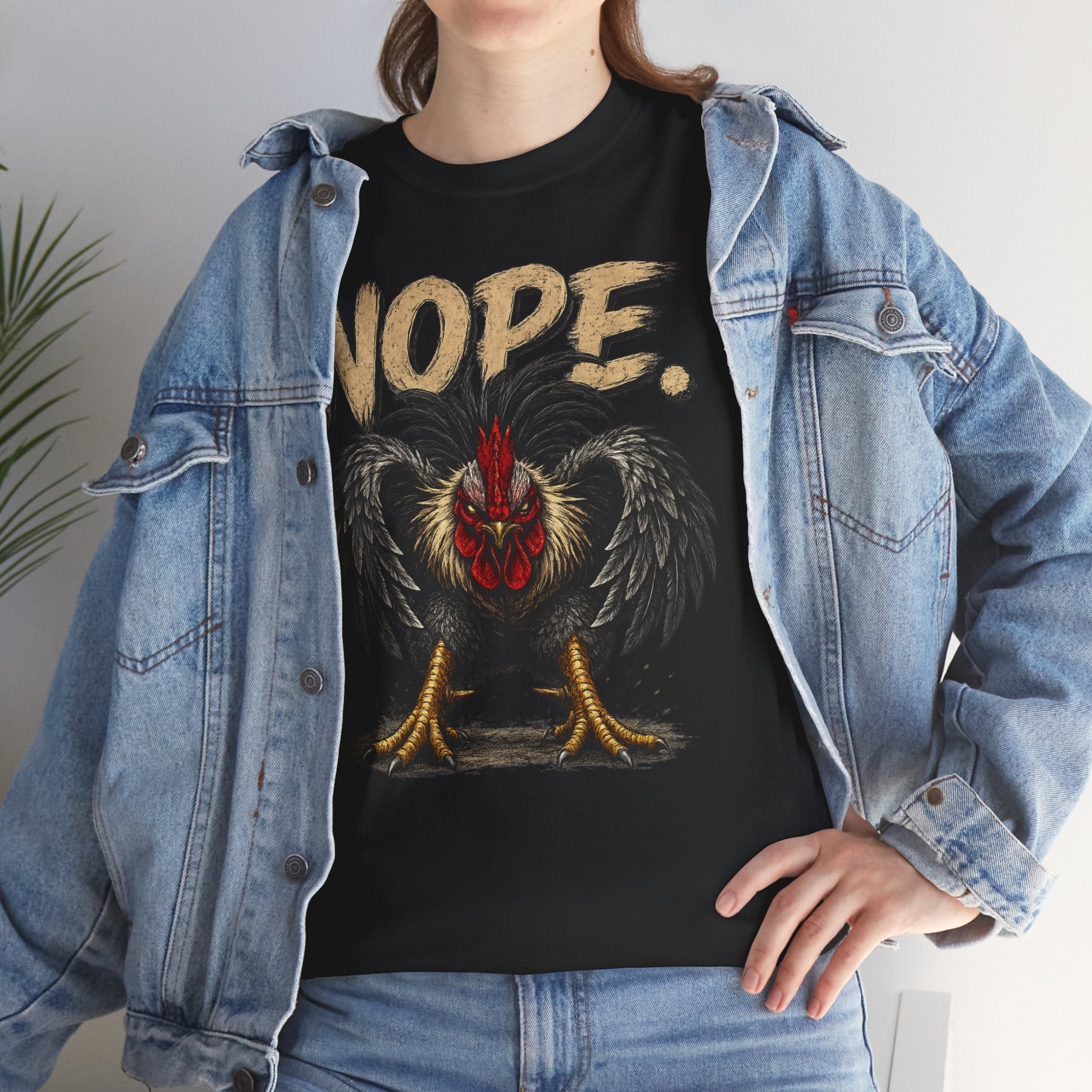 Nope Rooster T-Shirt — Funny Chicken Graphic Tee