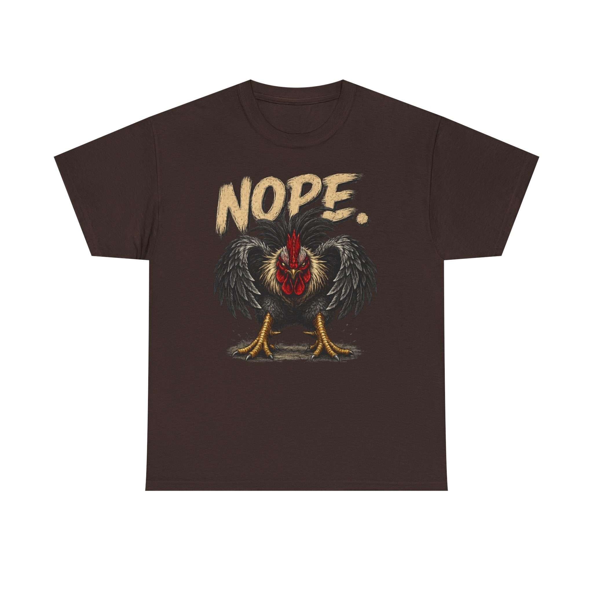 Nope Rooster T-Shirt — Funny Chicken Graphic Tee