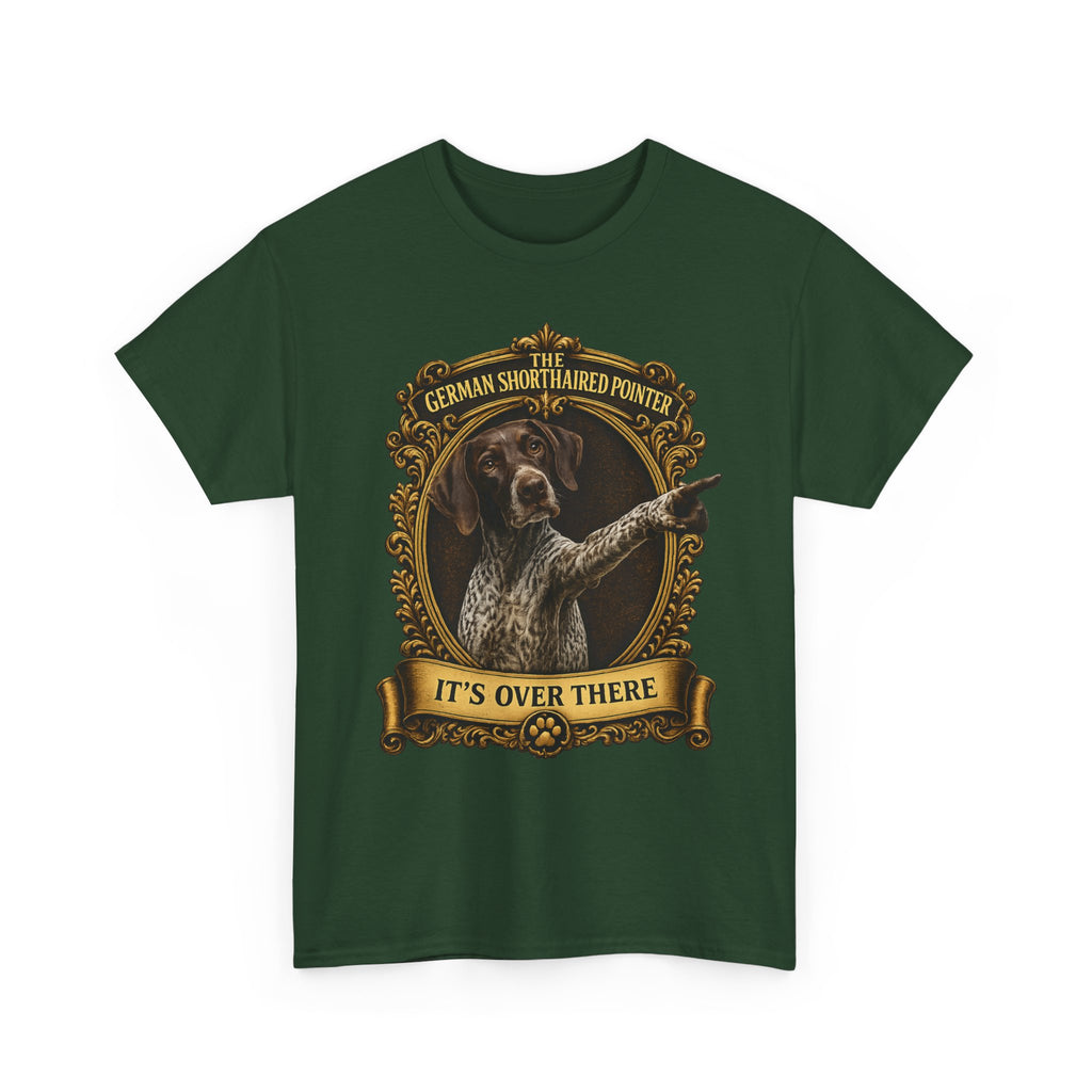 German Shorthaired Pointer 'It's Over There' T-Shirt