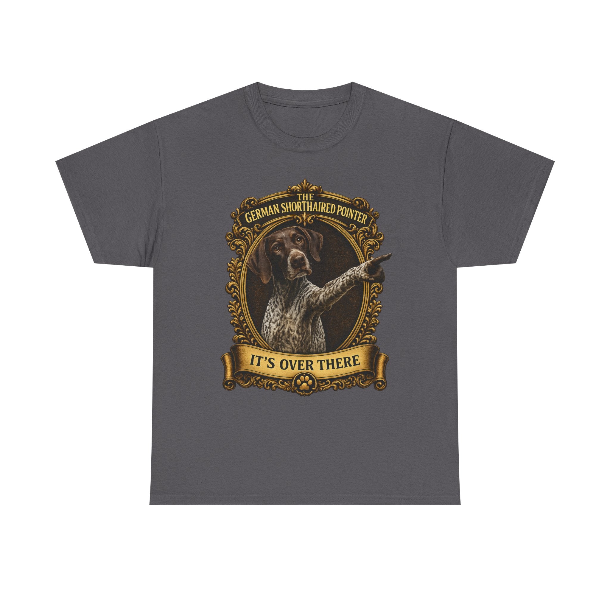 German Shorthaired Pointer 'It's Over There' T-Shirt
