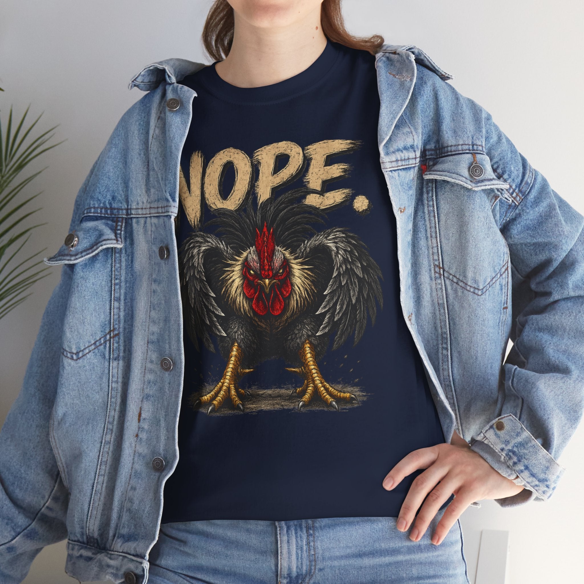 Nope Rooster T-Shirt — Funny Chicken Graphic Tee