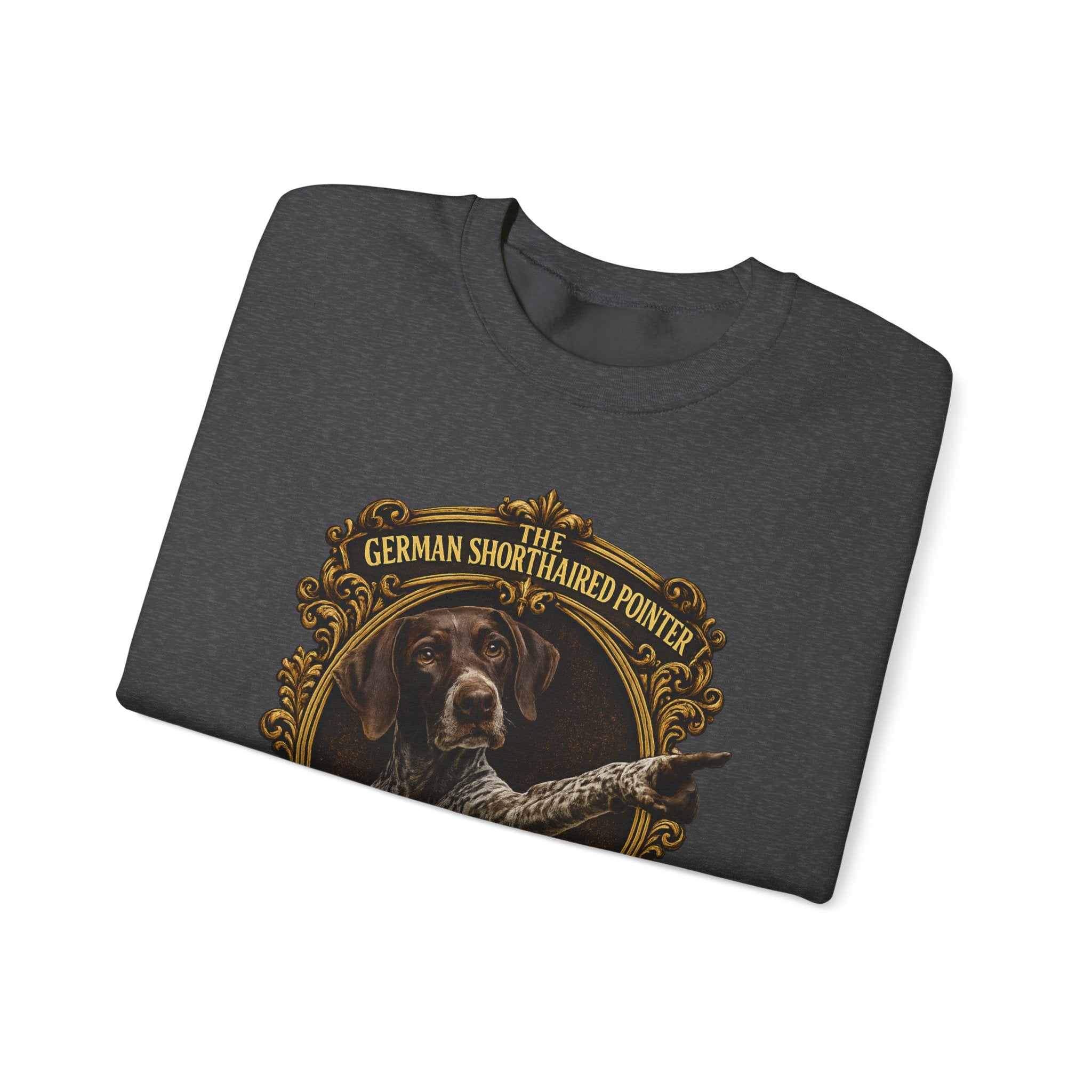 German Shorthaired Pointer -Crewneck Sweatshirt —  "It's Over There" Graphic