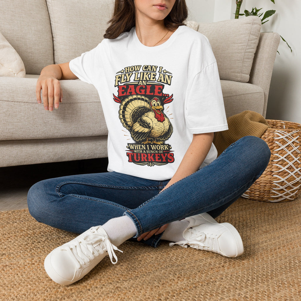 How Can I Fly Like an Eagle Turkey T-Shirt — Funny Thanksgiving Graphic Tee